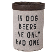 Load image into Gallery viewer, DOG BEERS Up-Cycled Canvas Can Cover, M-6540